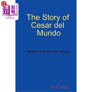 海外直订The Story of Cesar del Mundo 塞萨尔·德尔蒙多的故事