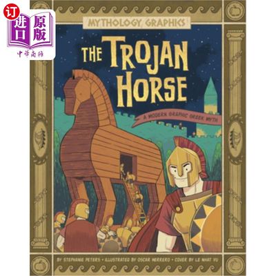 海外直订The Trojan Horse: A Modern Graphic Greek Myth 特洛伊木马:一个现代图形希腊神话