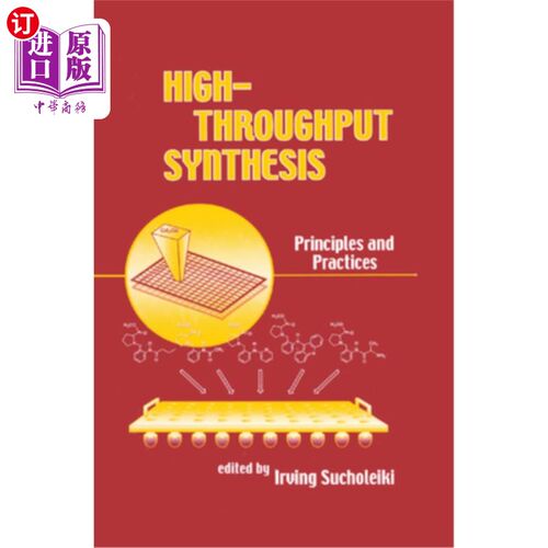 海外直订High-Throughput Synthesis: Principles and Practices 高通量合成:原理和实践