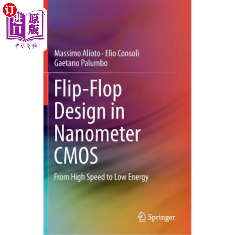 海外直订Flip-Flop Design in Nanometer CMOS: From High Speed to Low Energy 纳米CMOS触发器设计：从高速到低能