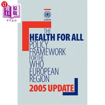 海外直订医药图书Health for All Policy Framework for the Who European Region: 2005 Update 世卫组织欧洲区域全民健康政
