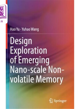 海外直订Design Exploration of Emerging Nano-Scale Non-Volatile Memory 新兴纳米级非易失性存储器的设计探索