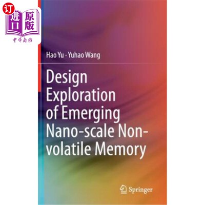 海外直订Design Exploration of Emerging Nano-Scale Non-Volatile Memory 新兴纳米级非易失性存储器的设计探索