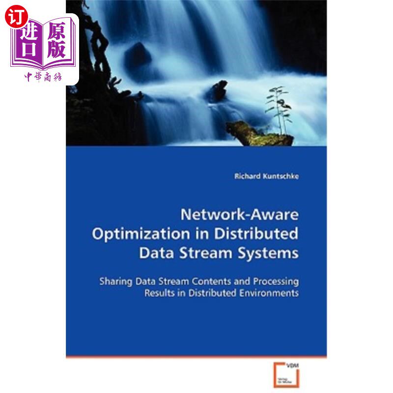 海外直订Network-Aware Optimization in Distributed Data Stream Systems 分布式数据流系统中的感知优化