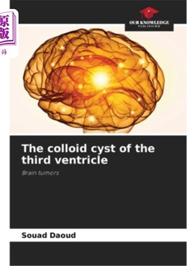 海外直订医药图书The colloid cyst of the third ventricle 第三脑室的胶体囊肿