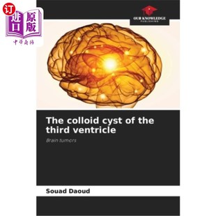 the third 海外直订医药图书The 第三脑室 cyst ventricle 胶体囊肿 colloid