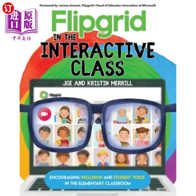 海外直订Flipgrid in the InterACTIVE Class: Encouraging Inclusion and Student Voice in th 互动课堂中的Flip