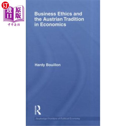 海外直订Business Ethics and the Austrian Tradition in Economics 商业伦理与奥地利经济学传统