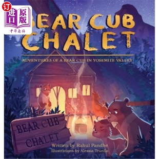 Cub 海外直订Bear Yosemite 一只小熊在约塞米蒂山谷 Adventures 小熊小屋 Chalet 冒险经历 Valley Bear