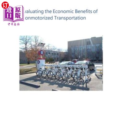 海外直订Evaluating the Economic Benefits of Nonmotorized Transportation
