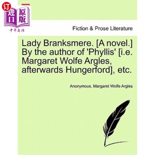 Argl the 海外直订Lady Wolfe 布兰克斯梅尔夫人 Margaret Novel. I.E. Phyllis 小说 Author Branksmere.