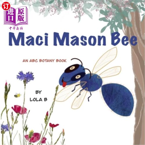 海外直订Maci Mason Bee: An ABC Botany Book 梅西·梅森·比：ABC植物学书籍