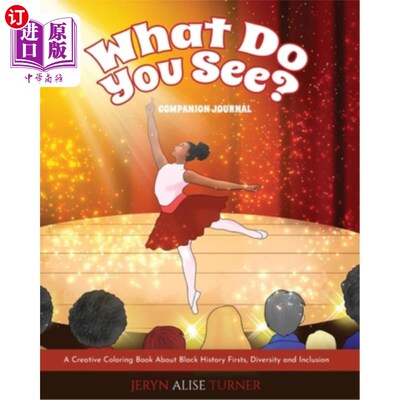 海外直订What Do You See?: Companion Journal - A Creative Coloring Book About Black Histo 你看到了什么?:同伴杂志-一