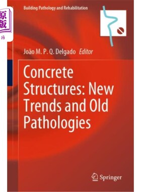 海外直订Concrete Structures: New Trends and Old Patholog... 混凝土结构：新趋势和旧病态