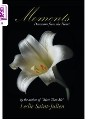 海外直订Moments: Devotions from the Heart 时刻:发自内心的奉献