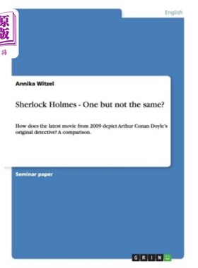 海外直订Sherlock Holmes - One but not the same?: How does the latest movie from 2009 dep 夏洛克·福尔摩斯——一个，
