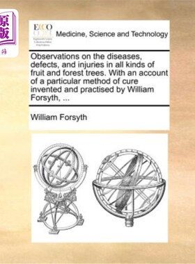 海外直订医药图书Observations on the Diseases, Defects, and Injuries in All Kinds of Fruit and Fo 各种果树和林木的病