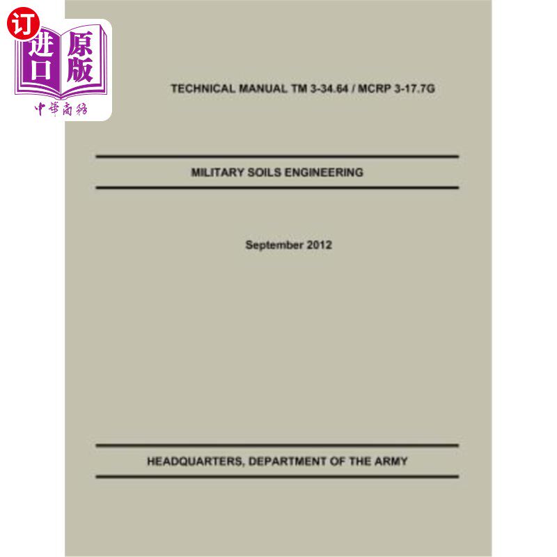 海外直订Military Soils Engineering: The Official U.S. Army / U.S. Marine Corps Technical 军用土壤工程:美国陆军官方/