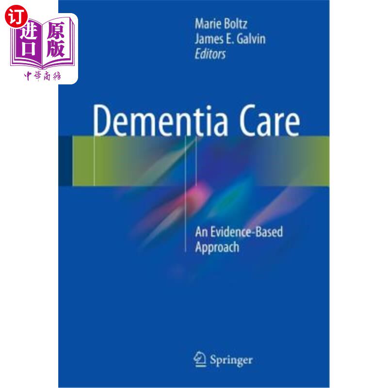 海外直订医药图书Dementia Care: An Evidence-Based Approach 痴呆症护理:循证方法