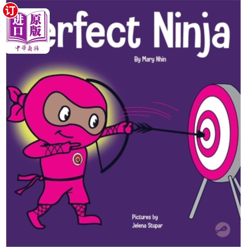海外直订Perfect Ninja: A Children's Book About Developing a Growth Mindset 完美忍者：一本关于培养成长心态的儿童读物