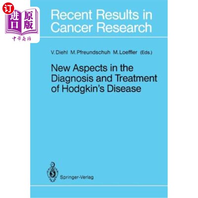 海外直订医药图书New Aspects in the Diagnosis and Treatment of Hodgkin's Disease: First Internati 霍奇金病诊断和治疗