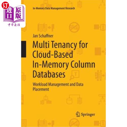 海外直订Multi Tenancy for Cloud-Based In-Memory Column Databases: Workload Management an 基于云的内存列数据库的多租