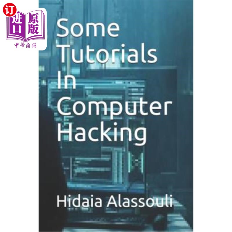 海外直订Some Tutorials in Computer Hacking 计算机黑客的一些教程