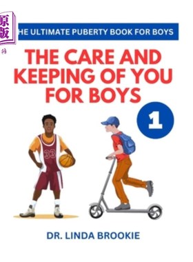 海外直订The Ultimate Puberty Book For Boys: The Care and Keeping of you for Boys 男孩的终极青春期书籍:照顾和保持你