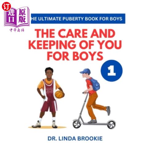 海外直订The Ultimate Puberty Book For Boys: The Care and Keeping of you for Boys 男孩的终极青春期书籍:照顾和保持你