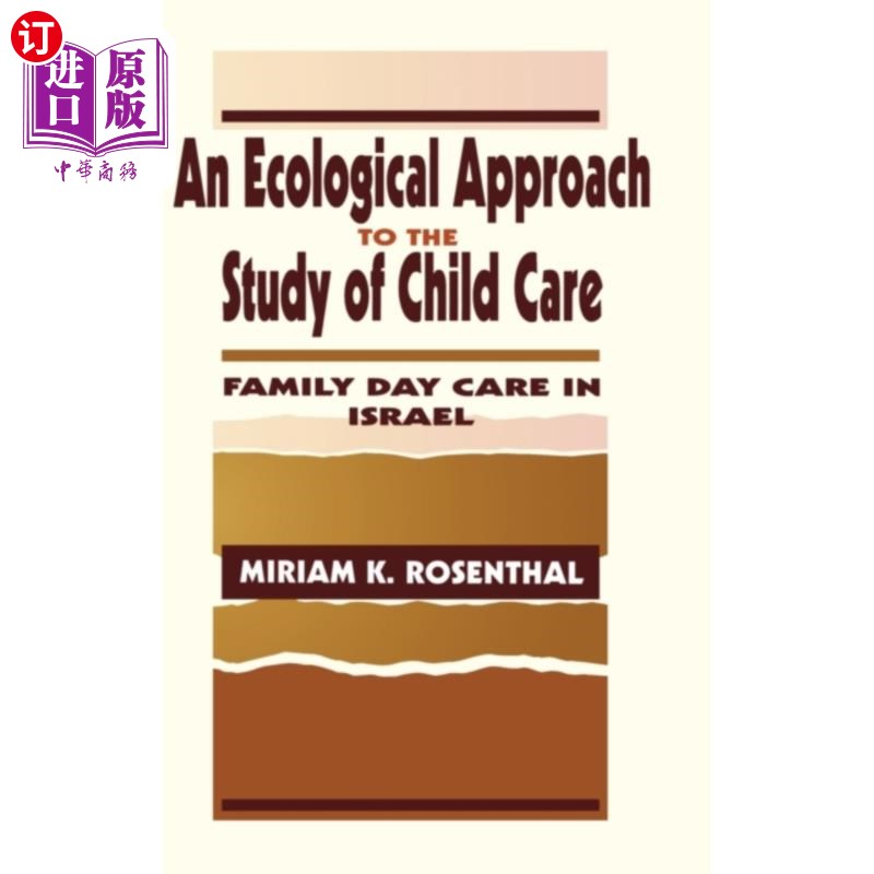 海外直订Ecological Approach To the Study of Child Care 儿童保育研究的生态学方法