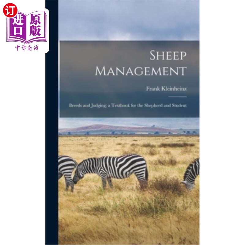 海外直订Sheep Management: Breeds and Judging; a Textbook for the Shepherd and Student 绵羊管理:品种与判断牧羊人和学