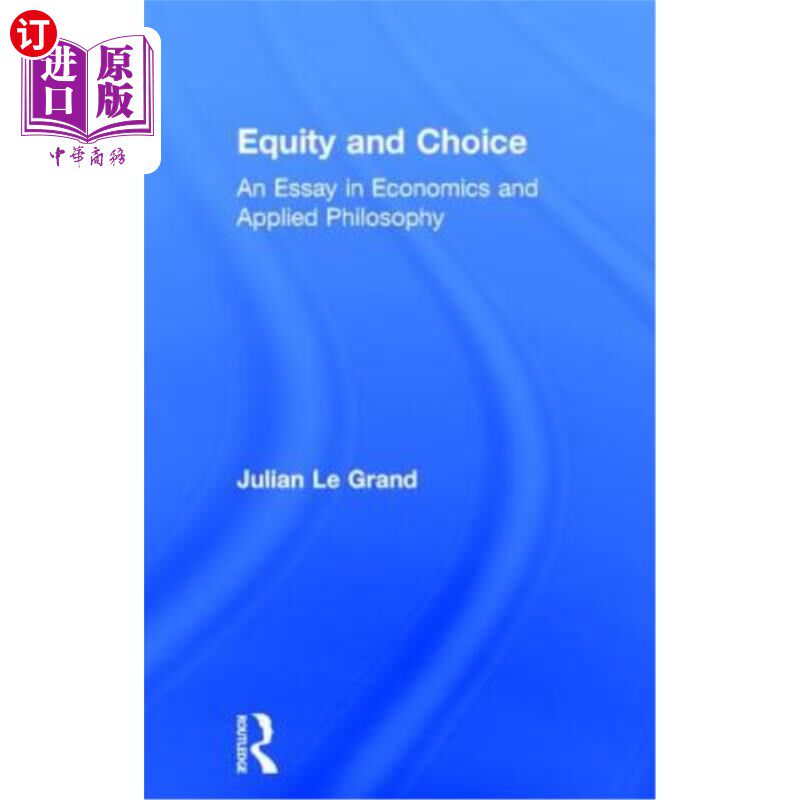 海外直订Equity and Choice: An Essay in Economics and Applied Philosophy 公平与选择:经济学与应用哲学论文