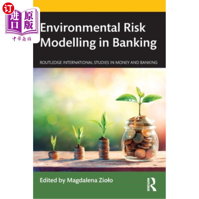 海外直订Environmental Risk Modelling in Banking 银行业的环境风险建模