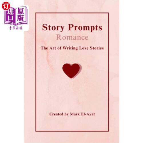 海外直订Story Prompts Romance: The Art of Writing Love Stories 故事引发浪漫：写爱情故事的艺术