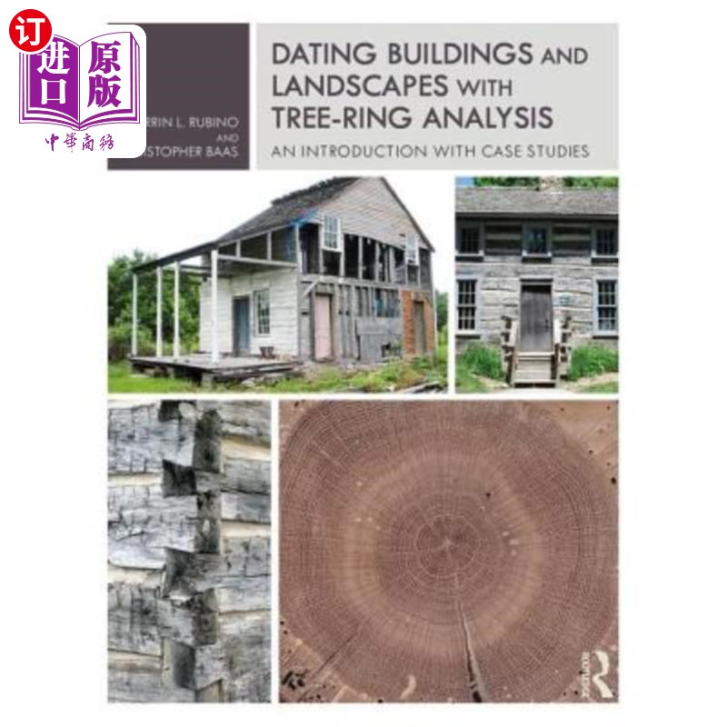 海外直订Dating Buildings and Landscapes with Tree-Ring Analysis: An Introduction with Ca 用树木年轮分析确定建筑和景