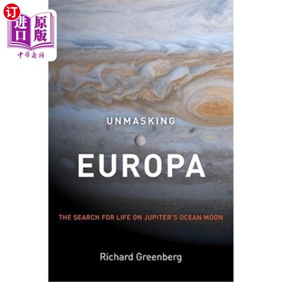 海外直订Unmasking Europa: The Search for Life on Jupiter's Ocean Moon 揭开木卫二的面纱：在木星的海洋卫星上寻找生命