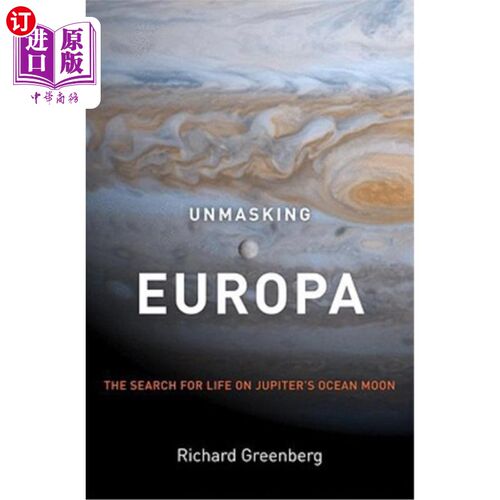海外直订Unmasking Europa: The Search for Life on Jupiter's Ocean Moon 揭开木卫二的面纱：在木星的海洋卫星上寻找生命
