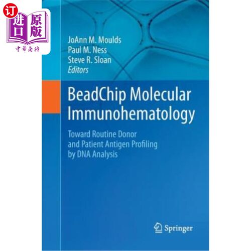 海外直订Beadchip Molecular Immunohematology: Toward Routine Donor and Patient Antigen Pr Beadchip分子免疫血液学