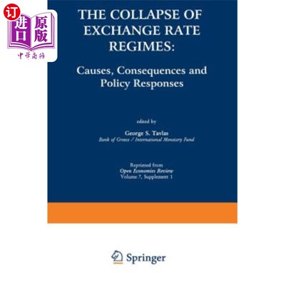 海外直订The Collapse of Exchange Rate Regimes: Causes, Consequences and Policy Responses 汇率制度的崩溃:原因、后果