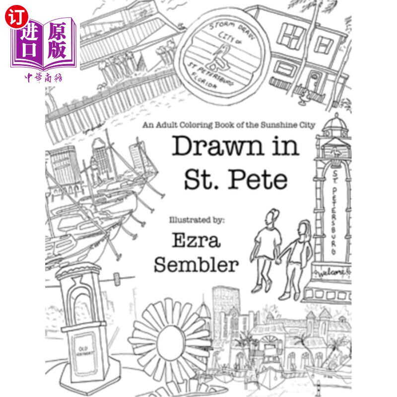 海外直订Drawn in St. Pete: An Adult Coloring Book of the Sunshine City 绘制在圣皮特:阳光之城的成人涂色书