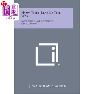 Have They Men 海外直订How Advanced ：拥有先进文明 the 他们是如何开辟道路 Blazed 人 Way Civilization Who