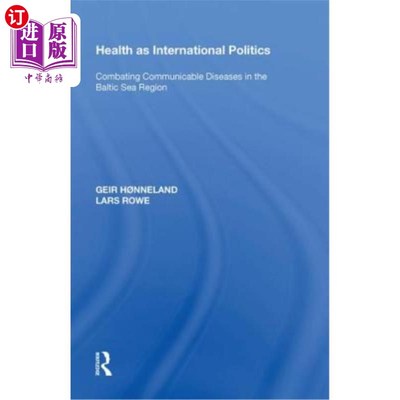 海外直订医药图书Health as International Politics: Combating Communicable Diseases in the Baltic  卫生作为国际政治: