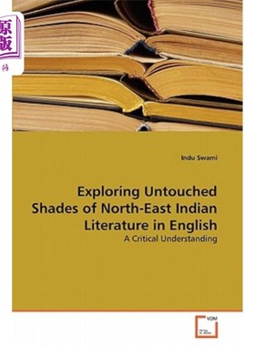 海外直订Exploring Untouched Shades of North-East Indian Literature in English 探究英语中东北印度文学的原汁原味