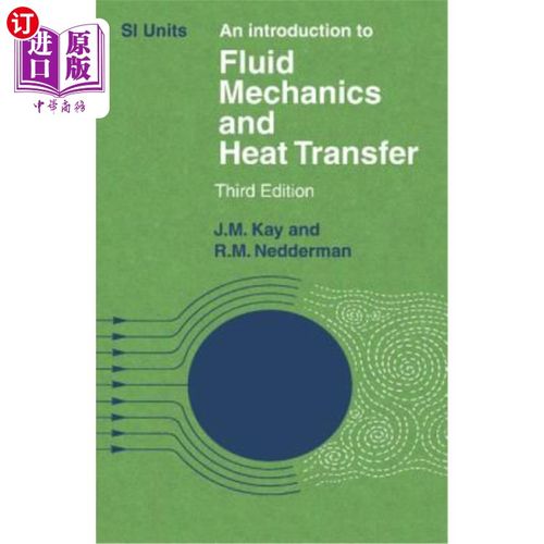 海外直订An Introduction to Fluid Mechanics and Heat Transfer: With Applications in Chemi 流体力学与传热导论及其在化