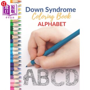 海外直订Down Syndrome Coloring Book - Alphabet: Amazing Colouring Pages with handmade dr 唐氏综合征涂色书-字母:神奇