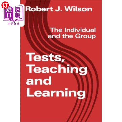 海外直订Tests, Teaching and Learning: The Individual and the Group 考试、教学与学习：个人与团体
