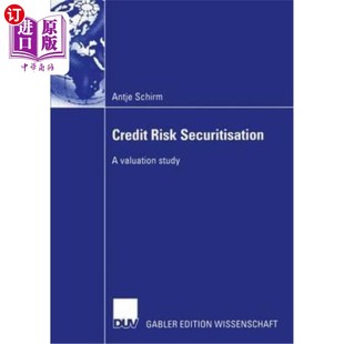 Valuation 评估研究 Study Securitisation Risk 信用风险证券化 海外直订Credit