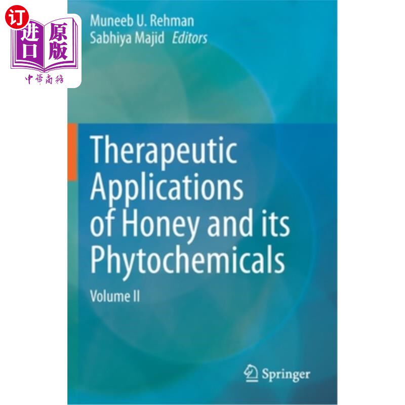 海外直订医药图书Therapeutic Applications of Honey and Its Phytochemicals: Volume II 蜂蜜及其植物化学物质的治疗应用:卷二