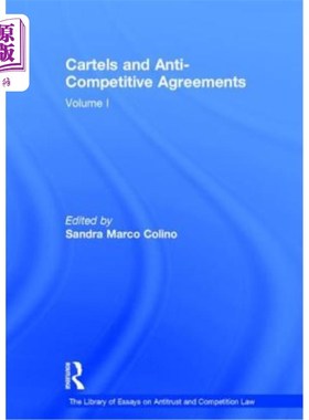 海外直订Cartels and Anti-Competitive Agreements: Volume I Cartels and Anti-Competitive Agreements: