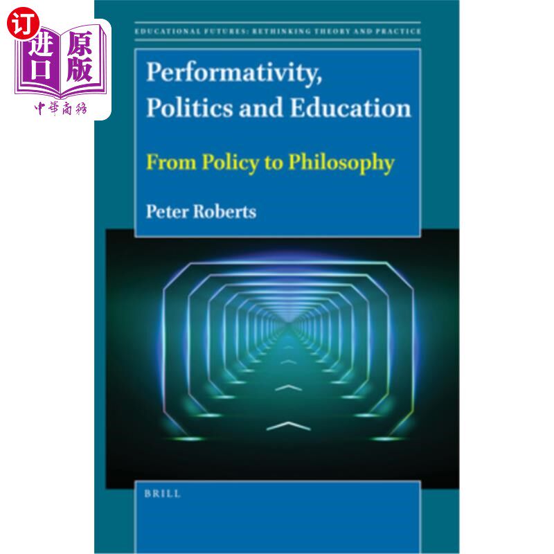 海外直订Performativity, Politics and Education: From Policy to Philosophy 绩效、政治与教育:从政策到哲学